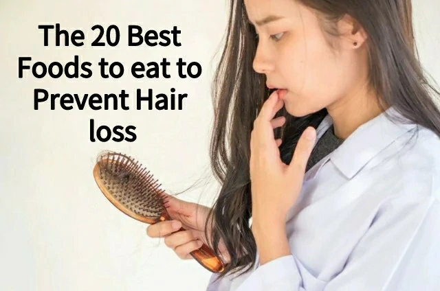 The 20 Best Foods to eat to Prevent Hair loss